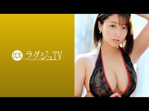 259LUXU-1089 ラグジュTV 1084 圧倒的な巨乳！魔性的なグラマラスボディの元CA人妻！快楽に貪欲になった淫美なカラダが巨根を求め、自ら腰振りイキ乱れる！【欧美日韩一本无码视频】